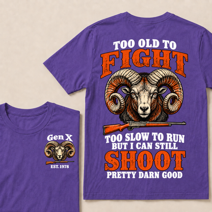 Custom Your Year Too Old To Fight Too Slow To Run But I Can Still Shoot Pretty Darn Good Sheep T-shirt
