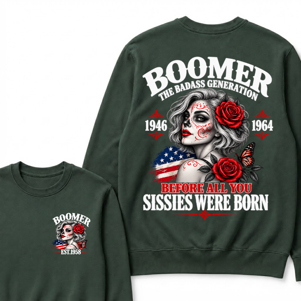 Boomer Est. Year Patriotic Sugar Skull Rose Sweatshirt | The Badass Generation, Before All You Sissies Were Born
