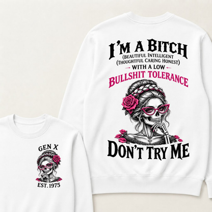 Gen X Est. Year Skull Rose Sweatshirt | I’m a Bitch With a Low Bullshit Tolerance, Don’t Try Me