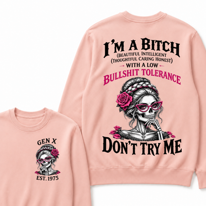 Gen X Est. Year Skull Rose Sweatshirt | I’m a Bitch With a Low Bullshit Tolerance, Don’t Try Me
