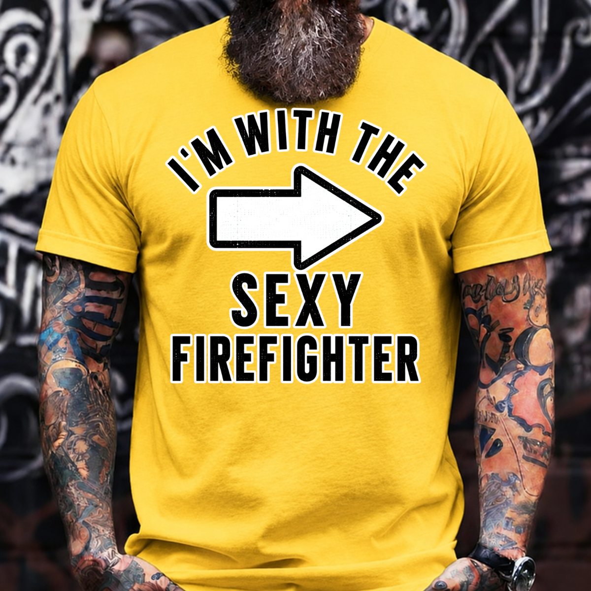 I'm With The Sexy Firefighter T-Shirt