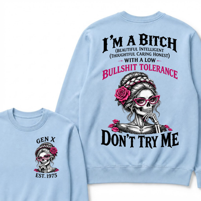 Gen X Est. Year Skull Rose Sweatshirt | I’m a Bitch With a Low Bullshit Tolerance, Don’t Try Me