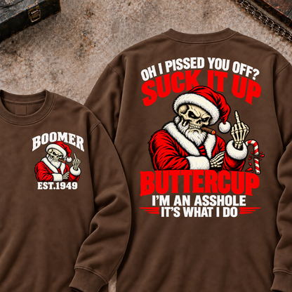 Boomer EST.Year Oh I Pissed You Off? Suck It Up But I Got Caught I'm An Asshole It's What I Do T-shirt