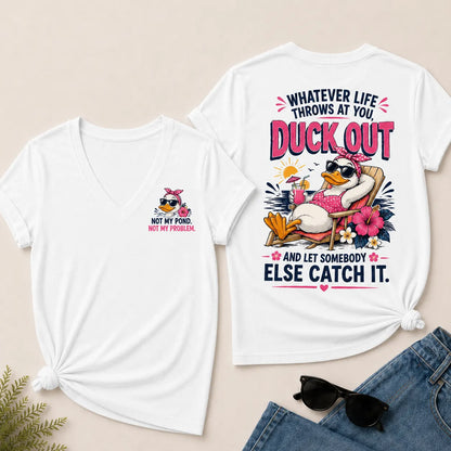 Whatever Life Throws At You Let Somebody Else Catch It Beach Duck Graphic V-Neck Tee