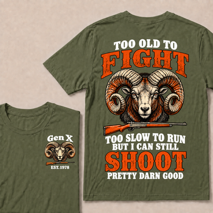 Custom Your Year Too Old To Fight Too Slow To Run But I Can Still Shoot Pretty Darn Good Sheep T-shirt
