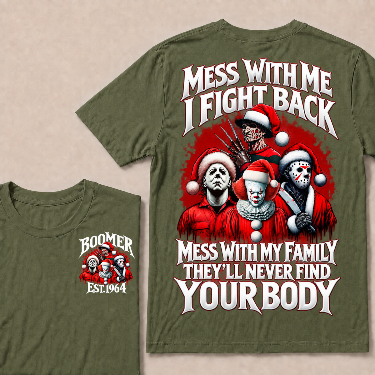 Custom Your Year Mess With Me I Fight Back Mess With My Family They'll Never Find Your Body T-shirt