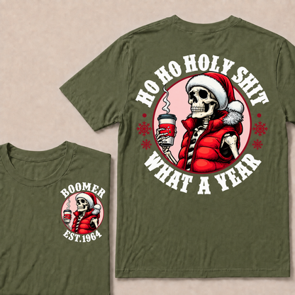 Ho Ho Holy Shit What A Year Custom Year T-shirt Custom Year T-shirt