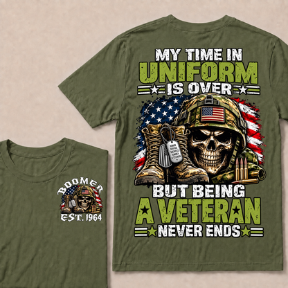 Custom Your Year My Time In Uniform Is Over But Being A Veteran Never EndsT-shirt