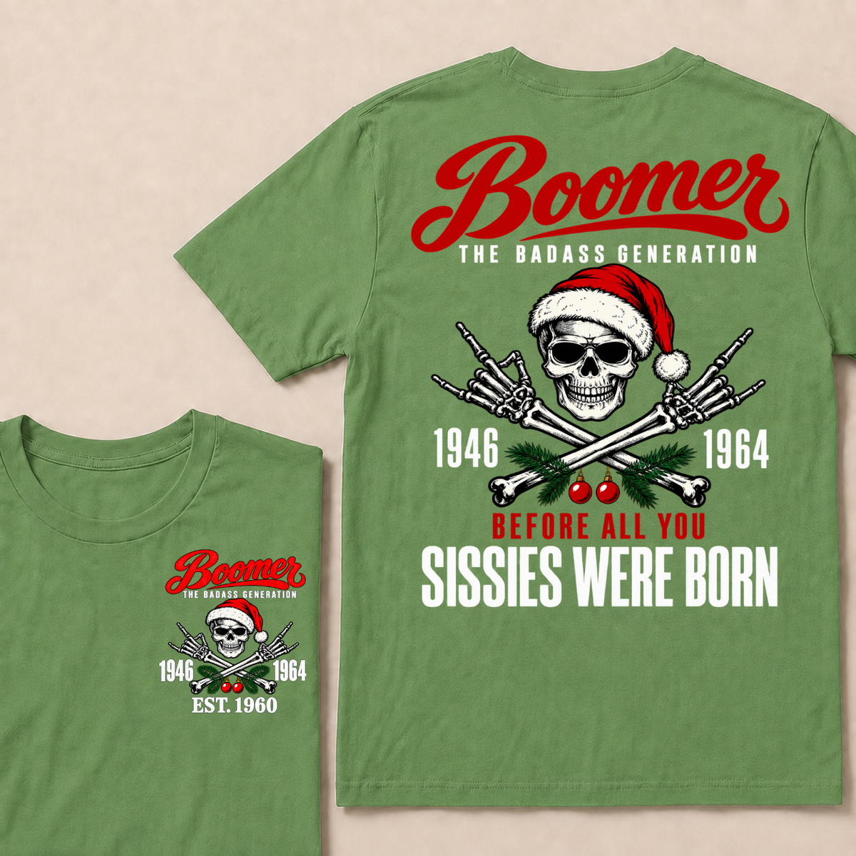 BOOMER The Badass Generation Before All You Sissies Were Born Custom EST.Year T-Shirt