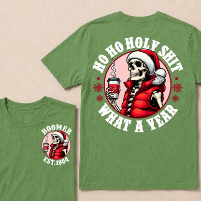 Ho Ho Holy Shit What A Year Custom Year T-shirt Custom Year T-shirt