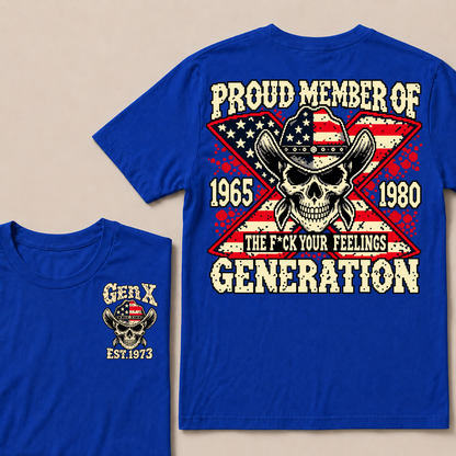 Custom Your Year roud Member Of The F*ck Your Feelings Generation T-shirt