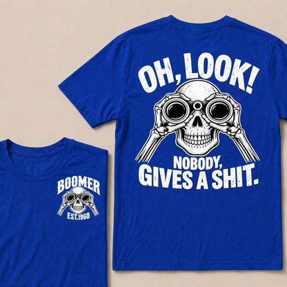 Oh Look! Nobody Gives A Shit Boomer Custom Your Year T-Shirt
