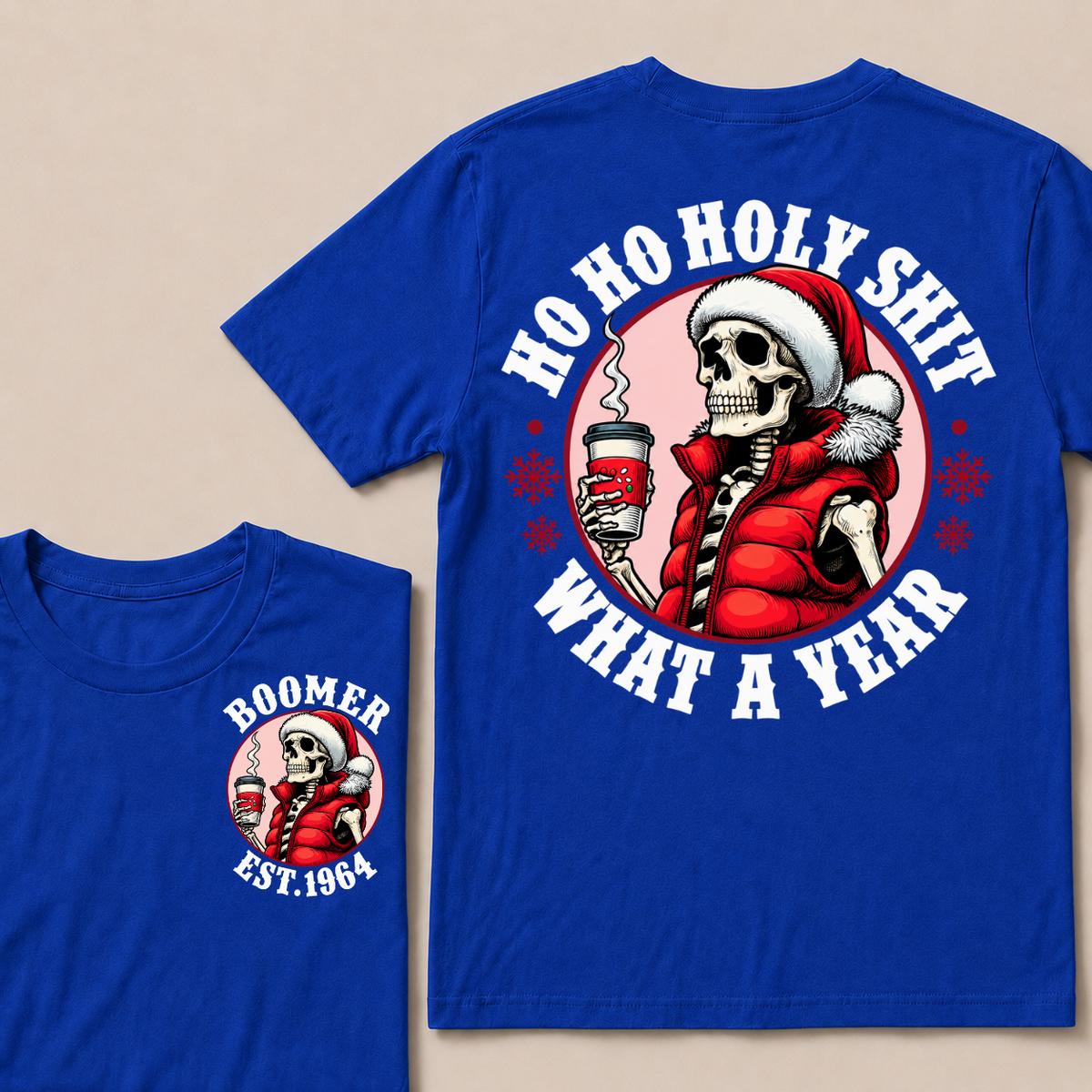 Ho Ho Holy Shit What A Year Custom Year T-shirt Custom Year T-shirt