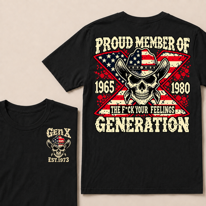 Custom Your Year roud Member Of The F*ck Your Feelings Generation T-shirt