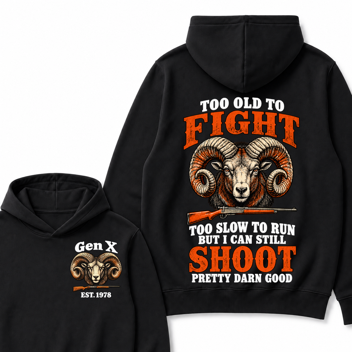 Custom Your Year Too Old To Fight Too Slow To Run But I Can Still Shoot Pretty Darn Good Sheep Hoodie
