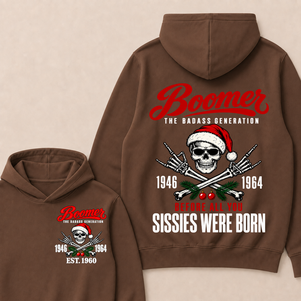 BOOMER The Badass Generation Before All You Sissies Were Born Custom EST.Year Hoodies
