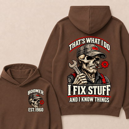 That's What I Do I Fix Stuff And I Know Things Boomer Est. Year Hoodie