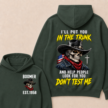 Custom Your Year I'll Put You In The Trunk And Help People Look For You Don't Test Me Hoodie