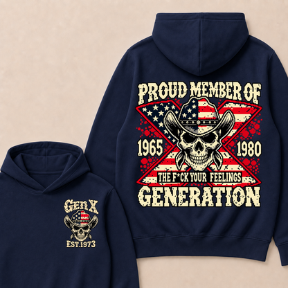 Year Custom Your Year roud Member Of The F*ck Your Feelings Generation Hoodie