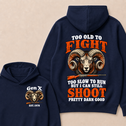 Custom Your Year Too Old To Fight Too Slow To Run But I Can Still Shoot Pretty Darn Good Sheep Hoodie