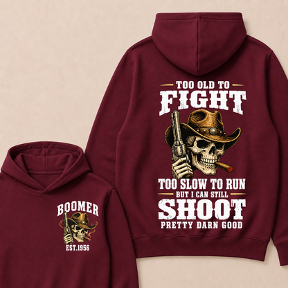 Custom Your Year Too Old To Fight Too Slow To Run But I Can Still Shoot Pretty Darn Good Cowboy Skull Hoodie