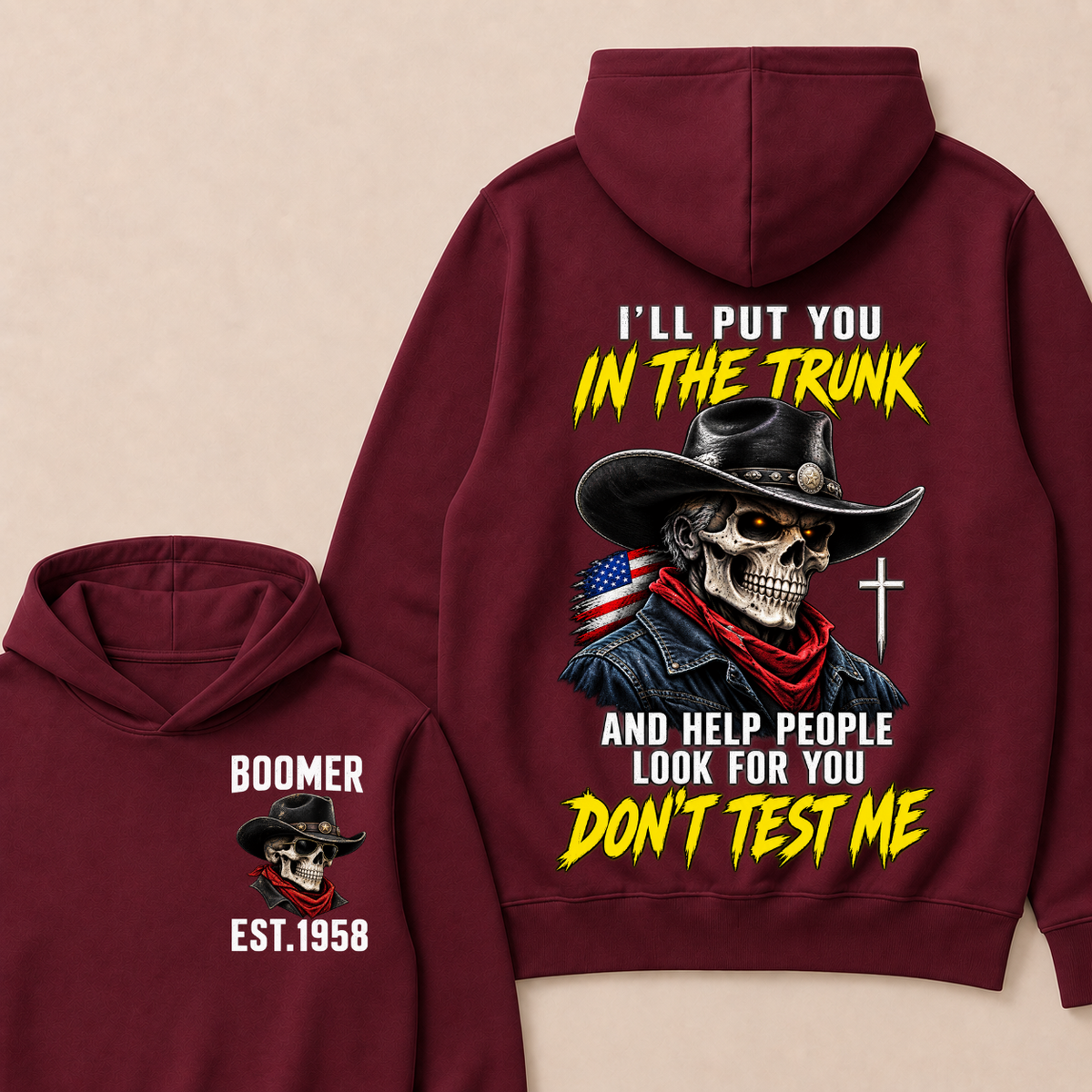 Custom Your Year I'll Put You In The Trunk And Help People Look For You Don't Test Me Hoodie