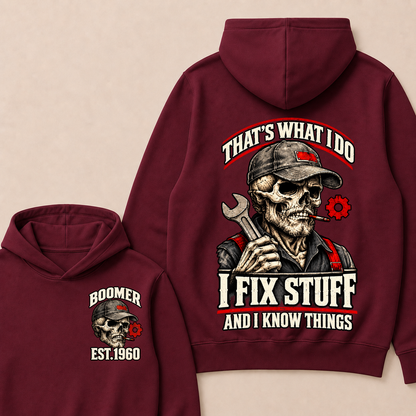 That's What I Do I Fix Stuff And I Know Things Boomer Est. Year Hoodie