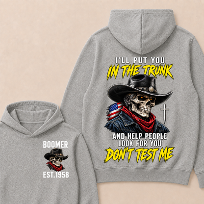 Custom Your Year I'll Put You In The Trunk And Help People Look For You Don't Test Me Hoodie