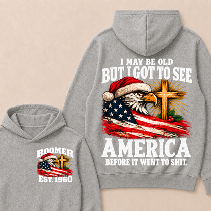 BOOMER I May Be Old But I Got To See America Before It Went To Shit Custom Year Hoodie