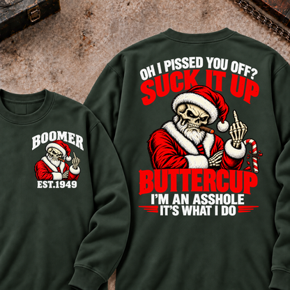 Boomer EST.Year Oh I Pissed You Off? Suck It Up But I Got Caught I'm An Asshole It's What I Do T-shirt