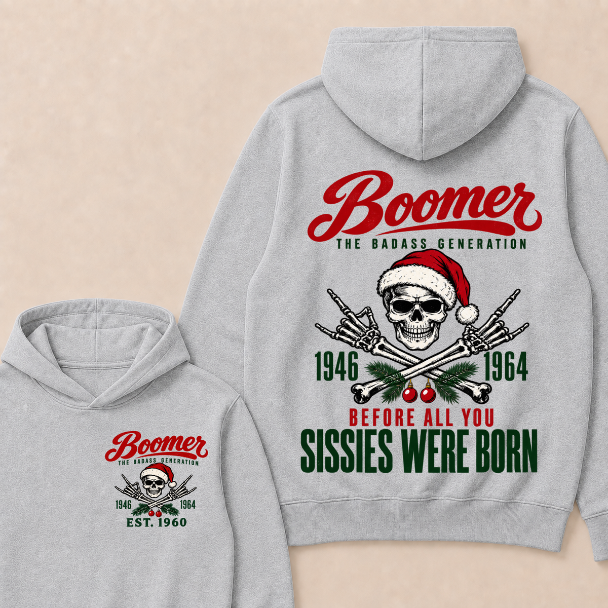 BOOMER The Badass Generation Before All You Sissies Were Born Custom EST.Year Hoodies