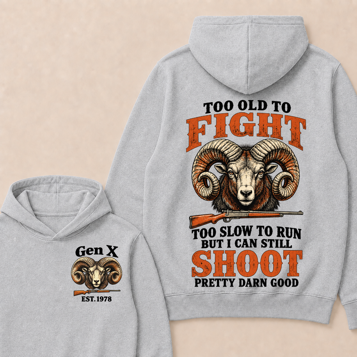 Custom Your Year Too Old To Fight Too Slow To Run But I Can Still Shoot Pretty Darn Good Sheep Hoodie