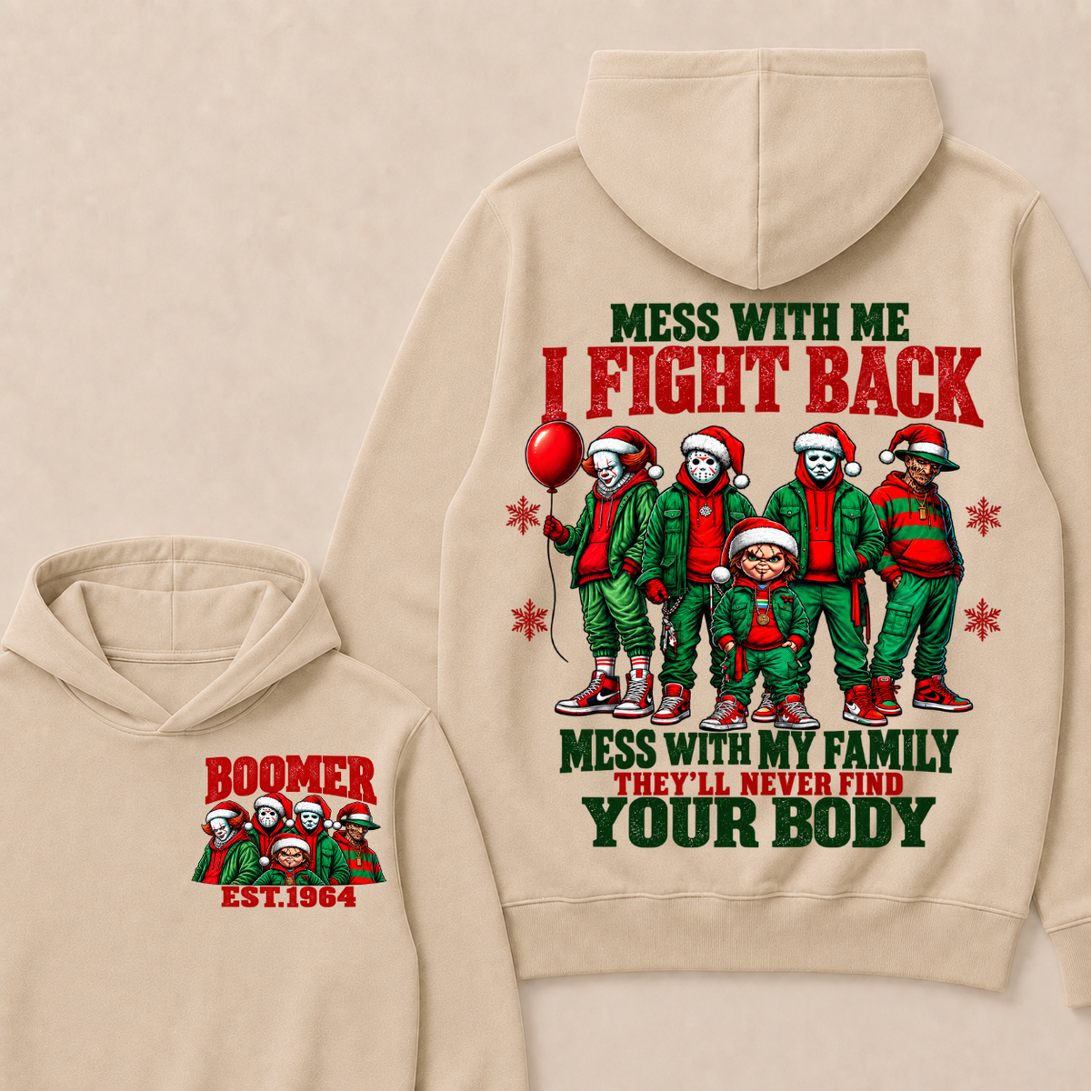Custom Your Year Mess With Me I Fight Back Mess With My Family They'll Never Find Your Body Hoodie