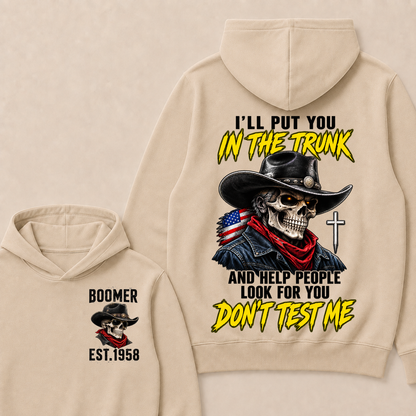 Custom Your Year I'll Put You In The Trunk And Help People Look For You Don't Test Me Hoodie