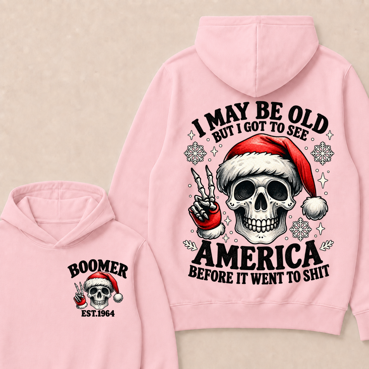 I May Be Old But I Got To See America Before It Went To Shit Boomer Est. Year Hoodie