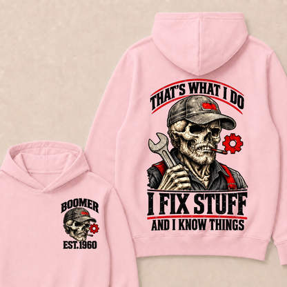 That's What I Do I Fix Stuff And I Know Things Boomer Est. Year Hoodie