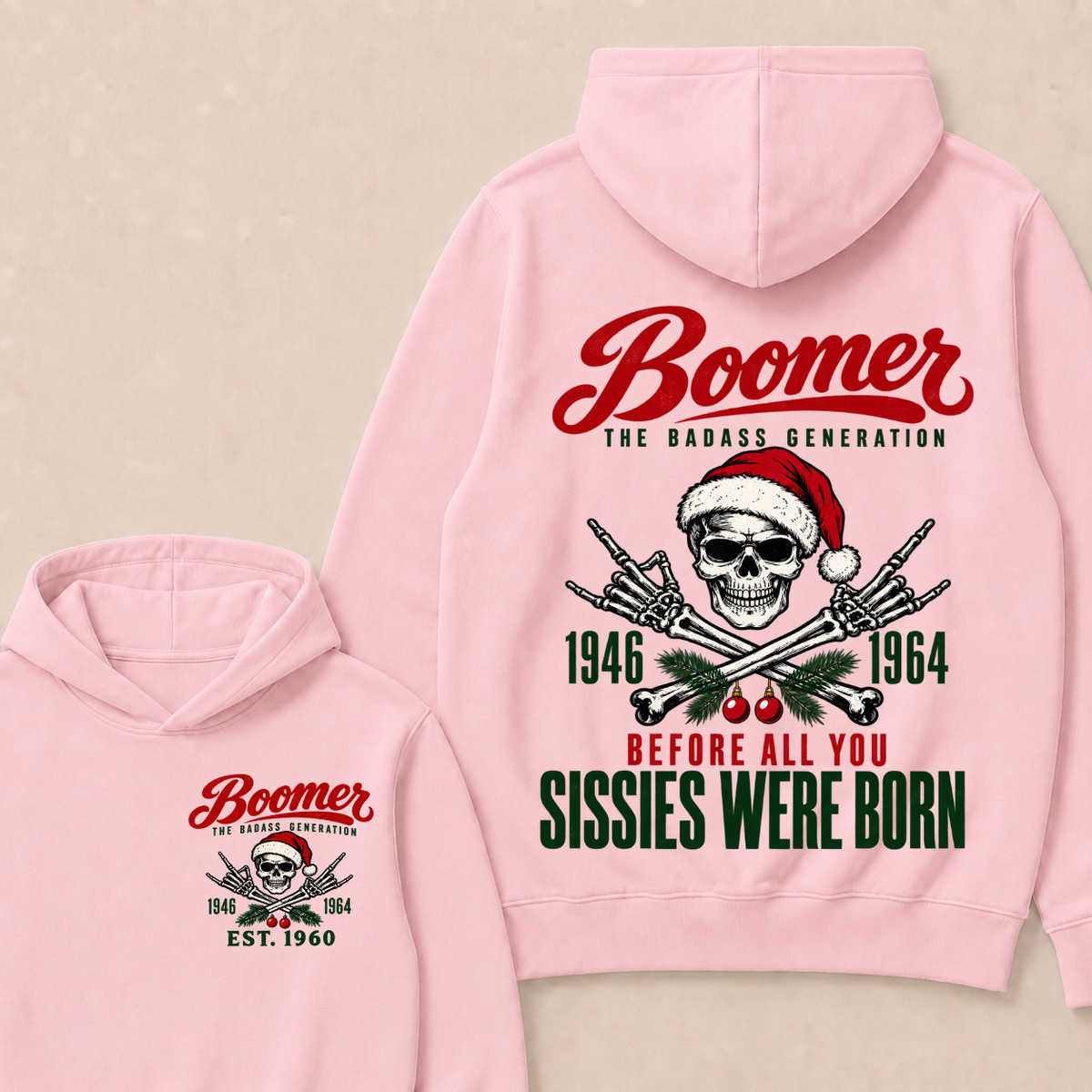 BOOMER The Badass Generation Before All You Sissies Were Born Custom EST.Year Hoodies