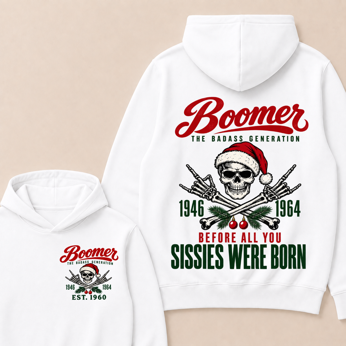 BOOMER The Badass Generation Before All You Sissies Were Born Custom EST.Year Hoodies