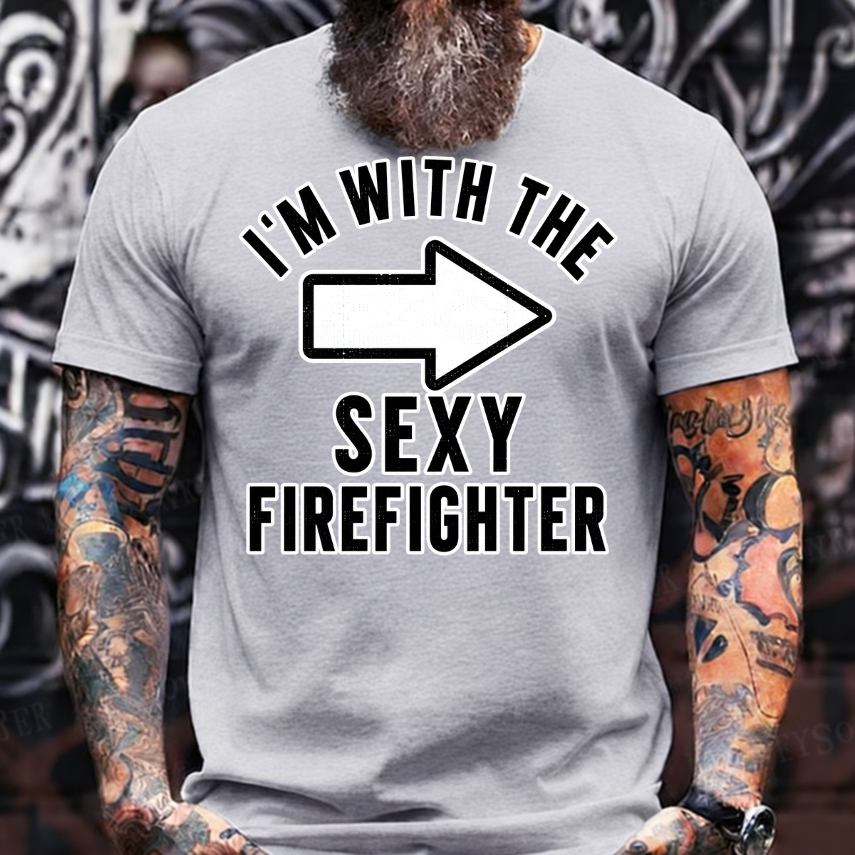 I'm With The Sexy Firefighter T-Shirt