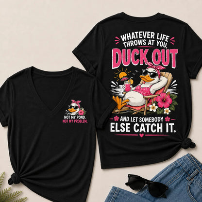Whatever Life Throws At You Let Somebody Else Catch It Beach Duck Graphic V-Neck Tee