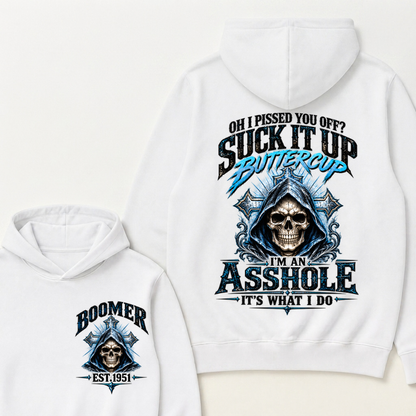 Oh I Pissed You Off? Suck It Up Buttercup. I’m An Asshole, It’s What I Do. Generation X EST.Year Hoodie