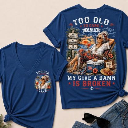 Women's "Too Old to Care Club – Out of Office. Good Times Only." V-Neck T-Shirt