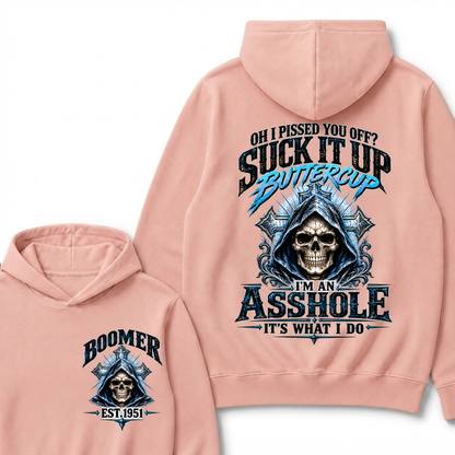 Oh I Pissed You Off? Suck It Up Buttercup. I’m An Asshole, It’s What I Do. Generation X EST.Year Hoodie