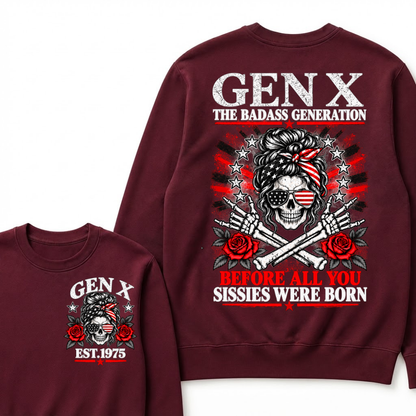 Gen X Est. Year Patriotic Skull Sweatshirt | The Badass Generation, Before All You Sissies Were Born