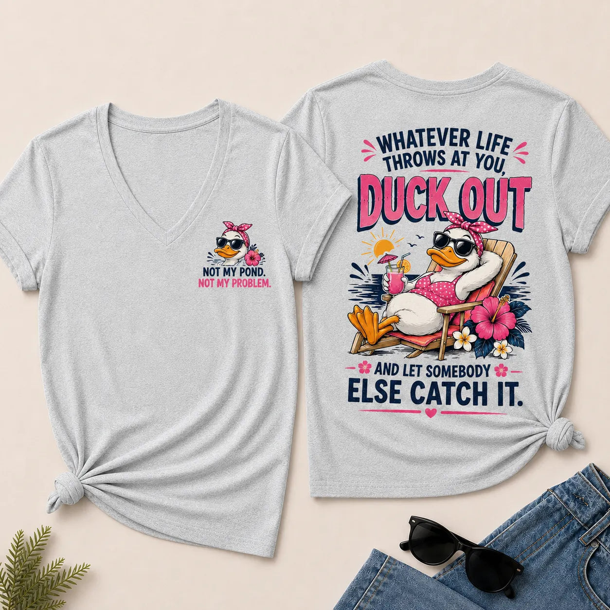 Whatever Life Throws At You Let Somebody Else Catch It Beach Duck Graphic V-Neck Tee