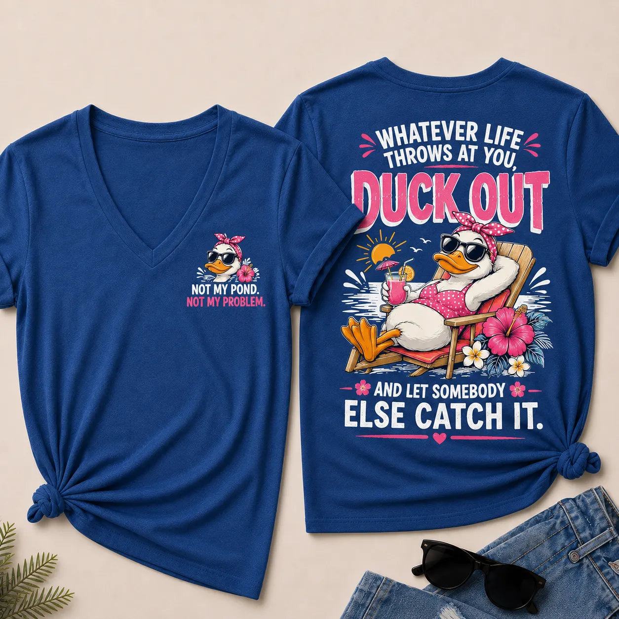 Whatever Life Throws At You Let Somebody Else Catch It Beach Duck Graphic V-Neck Tee