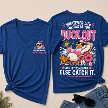 Whatever Life Throws At You Let Somebody Else Catch It Beach Duck Graphic V-Neck Tee