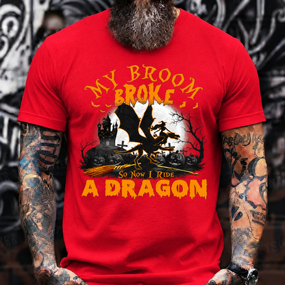 My Broom Broke So Now I Ride a Dragon T-Shirt