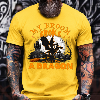 My Broom Broke So Now I Ride a Dragon T-Shirt