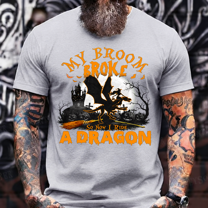 My Broom Broke So Now I Ride a Dragon T-Shirt